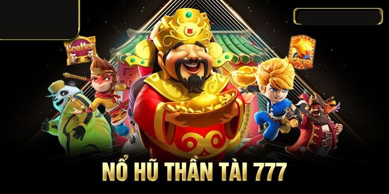 Nổ hũ thần tài 777